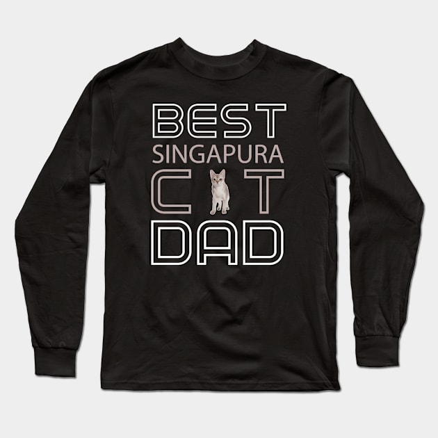 Best Singapura Cat Dad Long Sleeve T-Shirt by AmazighmanDesigns